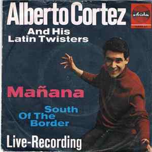 Alberto Cortez And His Latin Twisters - Mañana FLAC