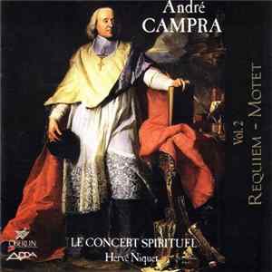 André Campra, Le Concert Spirituel, Hervé Niquet - Vol.2 Requiem - Motet FLAC
