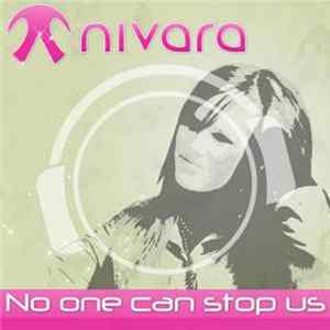 Nivara - No One Can Stop Us FLAC