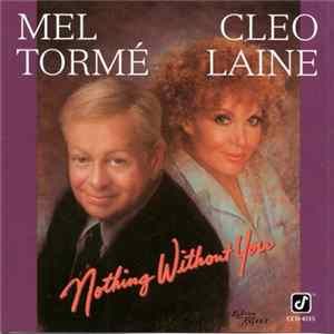 Mel Tormé / Cleo Laine - Nothing Without You FLAC