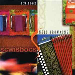 Neil Browning - Scwîsbocs FLAC