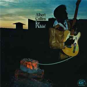 Albert Collins - Ice Pickin' FLAC