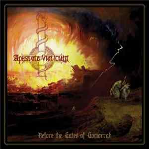 Apostate Viaticum - Before The Gates Of Gomorrah FLAC