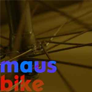 Maus - Bike FLAC