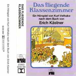 Erich Kästner / Kurt Vethake - Das Fliegende Klassenzimmer FLAC