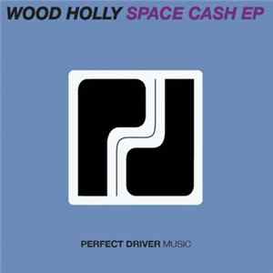 Wood Holly - Space Cash EP FLAC