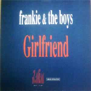 Frankie & The Boys - Girlfriend FLAC
