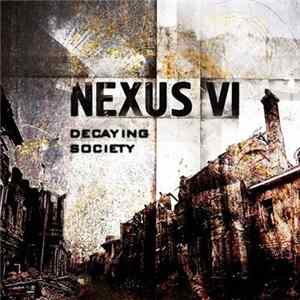 Nexus VI - Decaying Society Redux FLAC