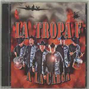 La Tropa F - A La Carga FLAC