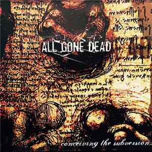 All Gone Dead - Conceiving The Subversion FLAC