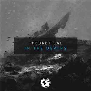 Theoretical - In The Depths FLAC