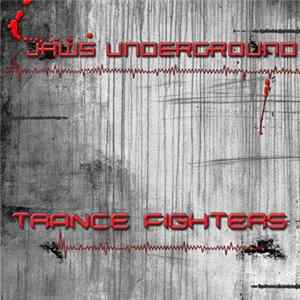 Jaws Underground - Trance Fighters FLAC