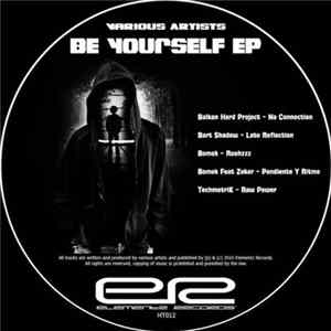 Balkan Hard Project & Bart Shadow & Bomek & Zeker & TechmetriK - Be Yourself FLAC
