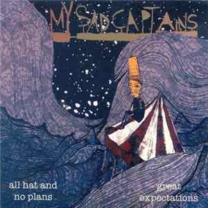 My Sad Captains - All Hat No Plans FLAC