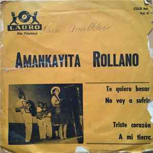 Amankayita Rollano - Te Quiero Besar / No Voy A Sufrir / Triste Corazón / A Mi Tierra FLAC