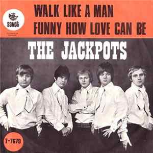 The Jackpots - Walk Like A Man / Funny How Love Can Be FLAC