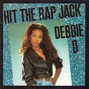Debbie D - Hit The Rap Jack FLAC