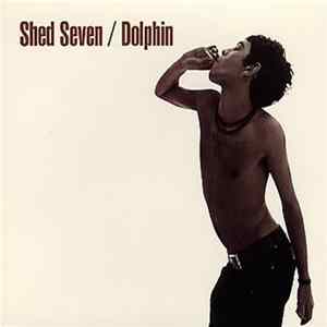 Shed Seven - Dolphin FLAC