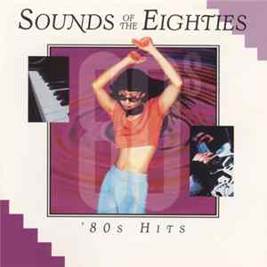 Various - Sounds Of The Eighties - '80s Hits FLAC
