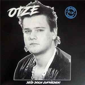 Otze - Seid Doch Zufrieden! FLAC
