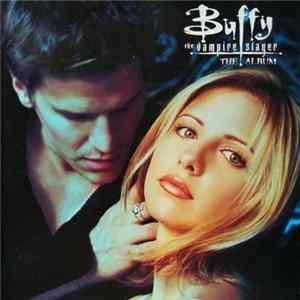 Various - Buffy The Vampire Slayer (The Album) FLAC