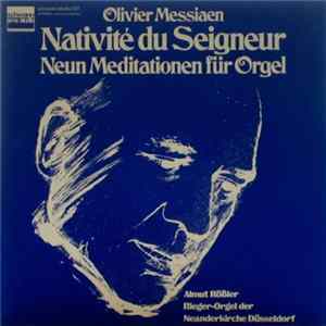 Olivier Messiaen, Almut Rößler - Nativité Du Seigneur (Neun Meditationen Für Orgel) FLAC