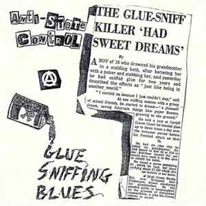 Anti-State Control - Glue Sniffing Blues FLAC
