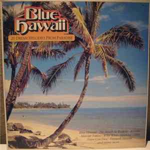 The Islanders - Blue Hawaii - 20 Dream Melodies From Paradise FLAC