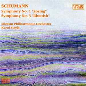 Robert Schumann, Silesian Philharmonic Orchestra, Karol Stryja - Symphonies No. 1 And 3 FLAC