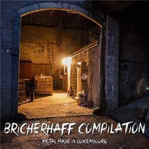 Various - Bricherhaff Compilation - Metal Made In Luxembourg FLAC