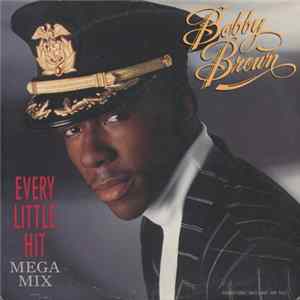 Bobby Brown - Every Little Hit (Mega Mix) FLAC