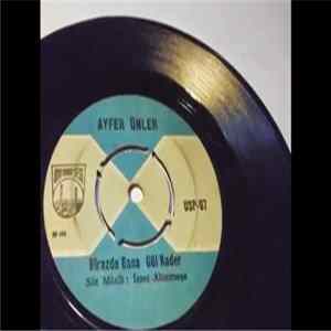Ayfer Ünler - Birazda Bana Gül Kader / Karar Verdim İçmeğe FLAC