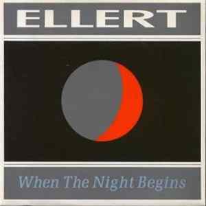 Ellert - When The Night Begins FLAC