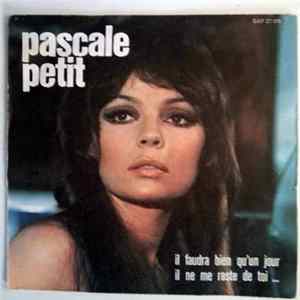 Pascale Petit - Il Faudra Bien Qu' Un Jour/Il Ne Me Reste De Toi FLAC