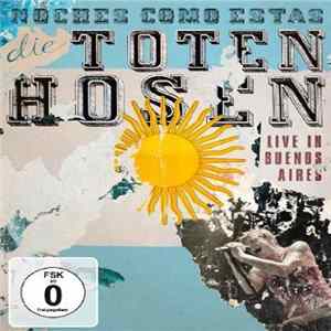 Die Toten Hosen - Noches Como Estas - Live In Buenos Aires FLAC