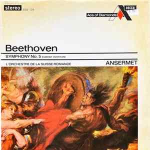 Beethoven - Ernest Ansermet Conducting L'Orchestre De La Suisse Romande - Symphony No. 5 In C Minor, Op. 67 / Egmont Overture, Op.84 FLAC