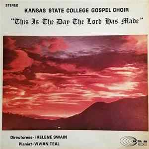 Kansas State College Gospel Choir - This Is The Day The Lord Has Made FLAC