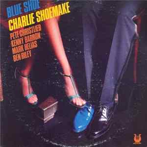 Charlie Shoemake - Blue Shoe FLAC