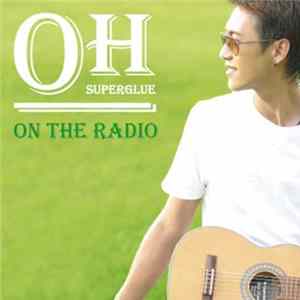 Oh Superglue - On The Radio FLAC