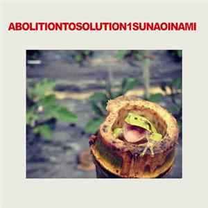 Sunao Inami - Abolition To Solution 1 FLAC