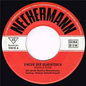 Das Grosse Berliner Blasorchester - Einzug Der Gladiatoren / Abschied Der Gladiatoren FLAC