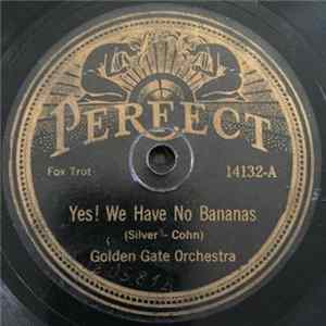 Golden Gate Orchestra / The Original Memphis Five - Yes! We Have No Bananas / Memphis Glide FLAC