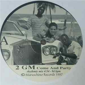 2 GM - Come And Party FLAC