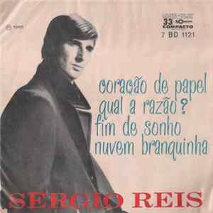 Sérgio Reis - Coração De Papel / Qual A Razão? / Fim De Sonho / Nuvem Branquinha FLAC