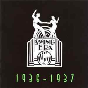 Various - The Swing Era 1936-1937 FLAC