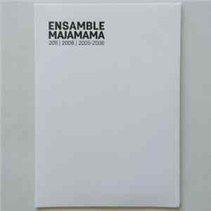 Ensamble Majamama - 2011 | 2008 | 2005-2006 FLAC