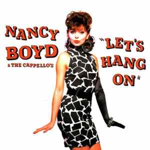 Nancy Boyd & The Cappello's - Let's Hang On FLAC