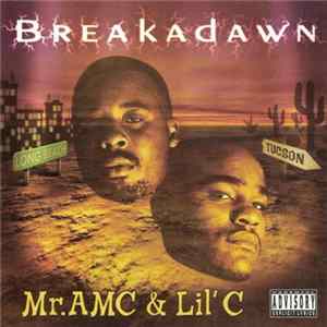 Mr. Amc & Lil C - Breakadawn FLAC