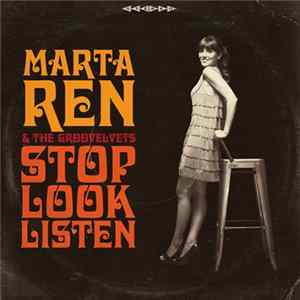 Marta Ren & The Groovelvets - Stop Look Listen FLAC