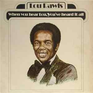Lou Rawls - When You Hear Lou, You've Heard It All FLAC